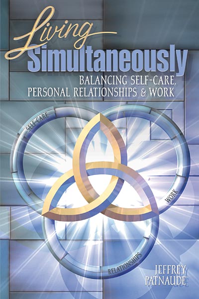 Living Simultaneously: Balancing Self-Care, Personal Relationships & Work Book Cover