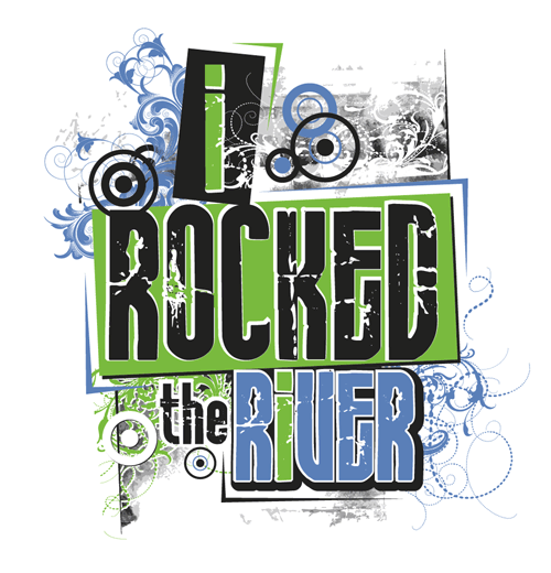 I Rocked The River T-shirt Design